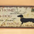 Placa decorativa ''A home without a dog is just a house'' - Imagen 2