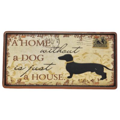 Placa decorativa ''A home without a dog is just a house''